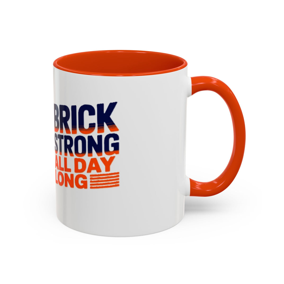 Mug — "Brick Strong All Day Long" Retro Motivational Coffee Cup (11oz & 15oz)