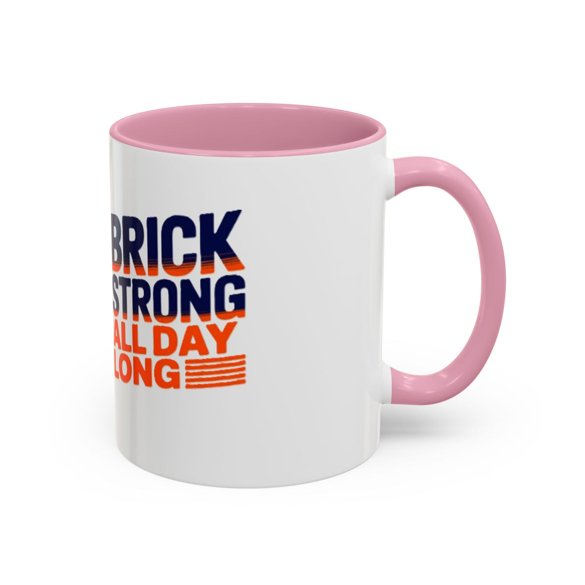 Mug — "Brick Strong All Day Long" Retro Motivational Coffee Cup (11oz & 15oz)