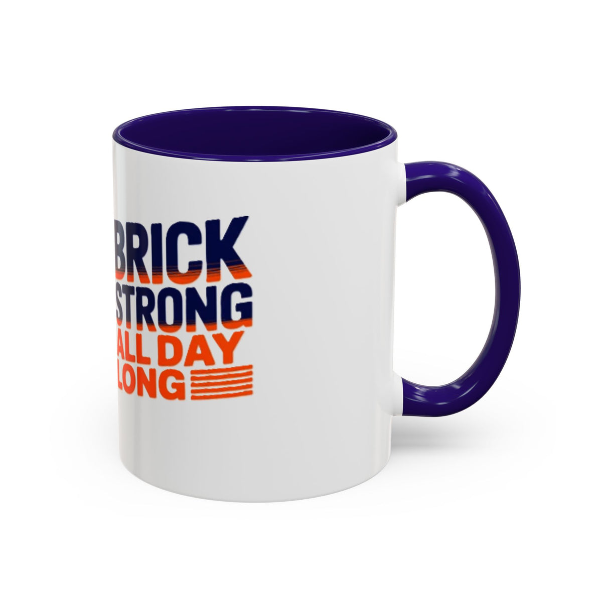 Mug — "Brick Strong All Day Long" Retro Motivational Coffee Cup (11oz & 15oz)