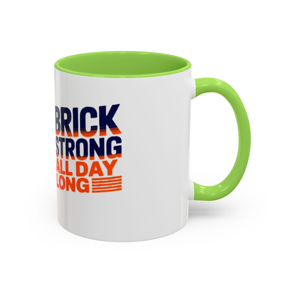 Mug — "Brick Strong All Day Long" Retro Motivational Coffee Cup (11oz & 15oz)