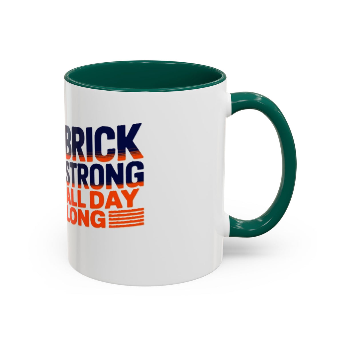 Mug — "Brick Strong All Day Long" Retro Motivational Coffee Cup (11oz & 15oz)
