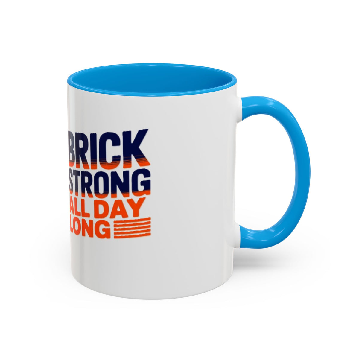 Mug — "Brick Strong All Day Long" Retro Motivational Coffee Cup (11oz & 15oz)