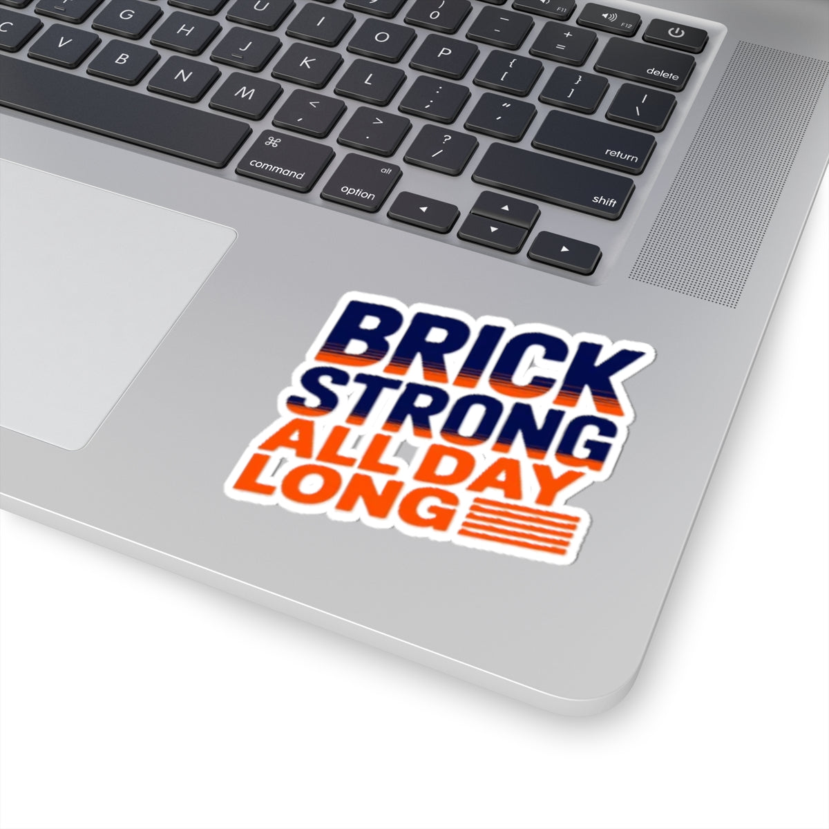 Brick Strong All Day Long Sticker — Bold Gym & Fitness Vinyl Kiss-Cut Sticker