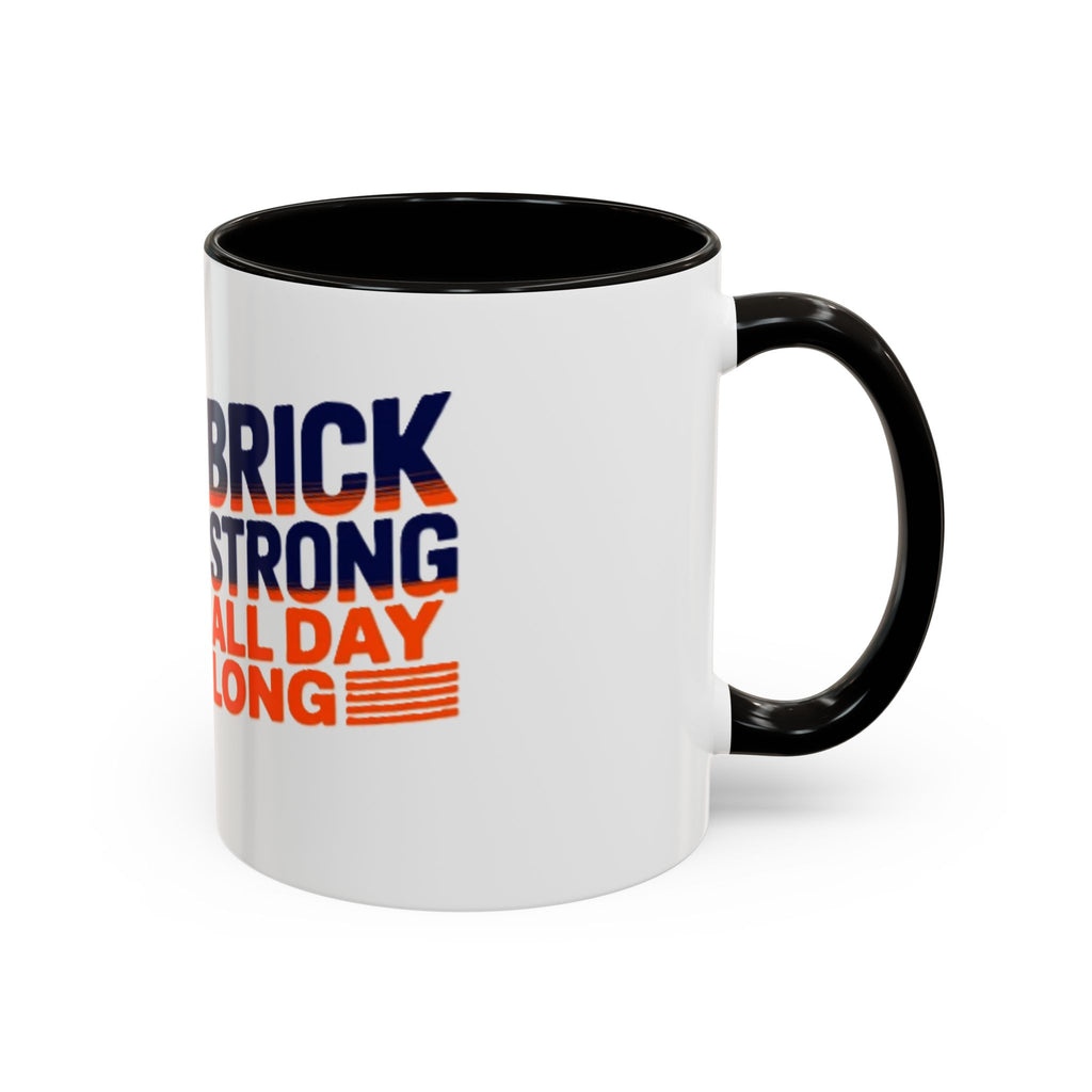 Mug — "Brick Strong All Day Long" Retro Motivational Coffee Cup (11oz & 15oz)