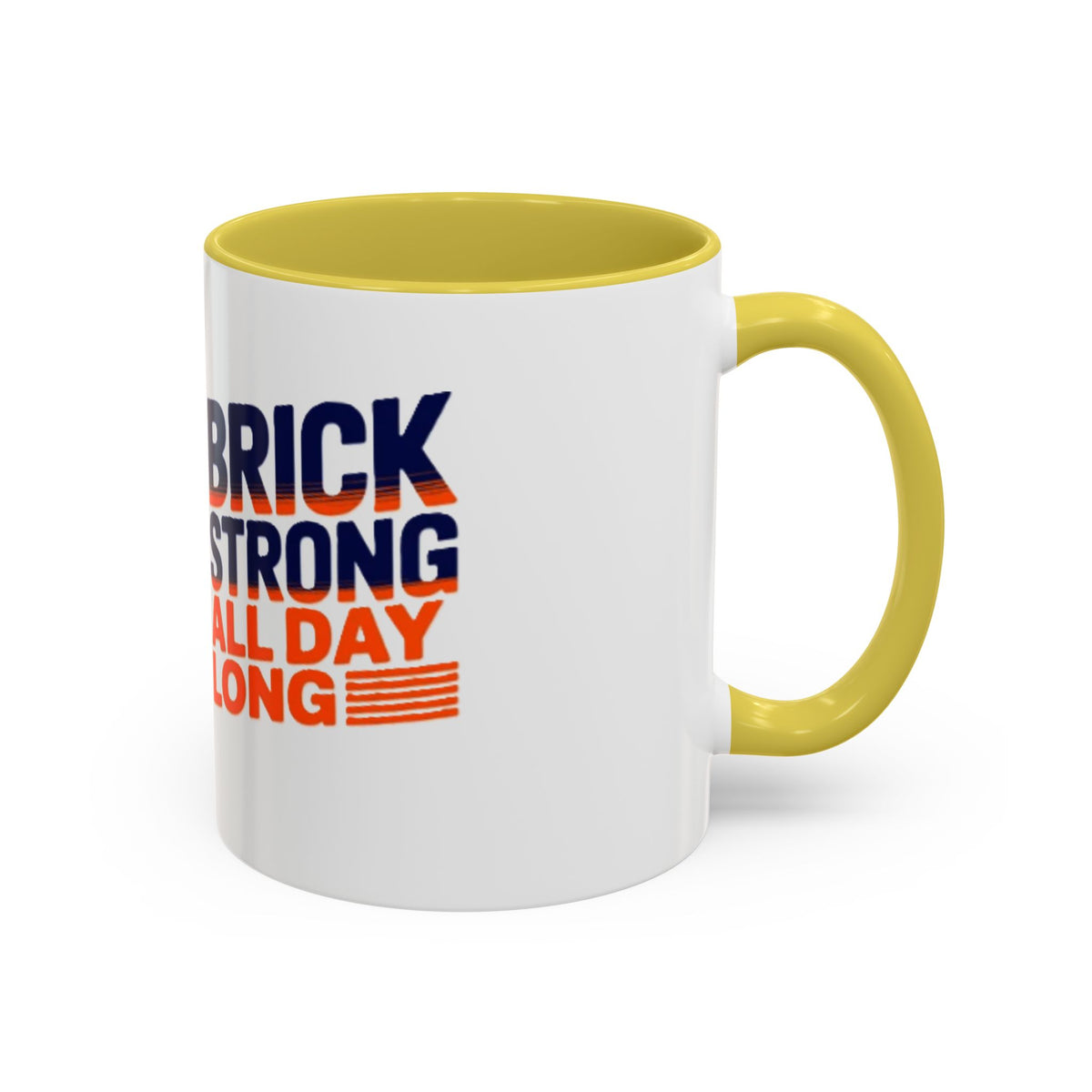 Mug — "Brick Strong All Day Long" Retro Motivational Coffee Cup (11oz & 15oz)