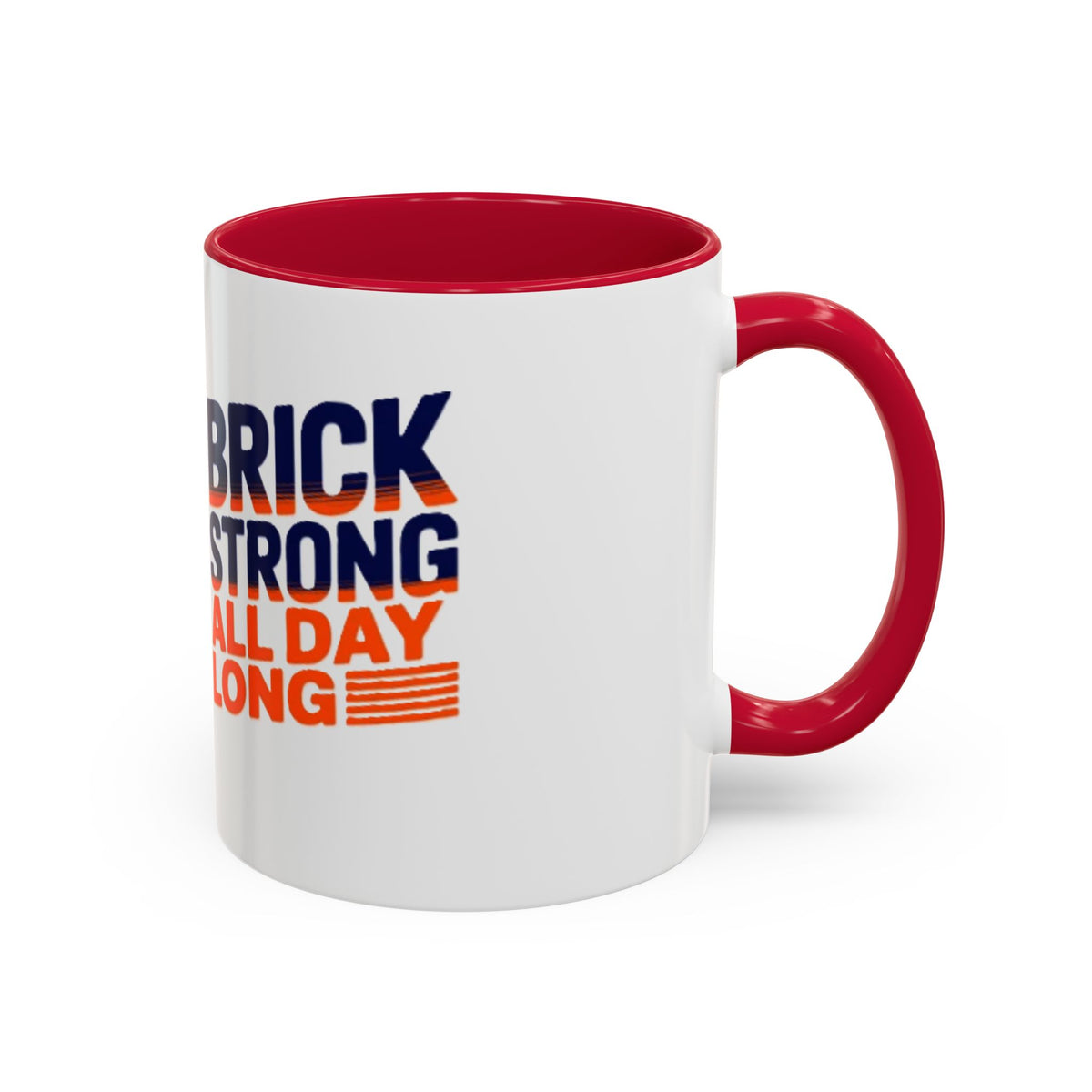 Mug — "Brick Strong All Day Long" Retro Motivational Coffee Cup (11oz & 15oz)
