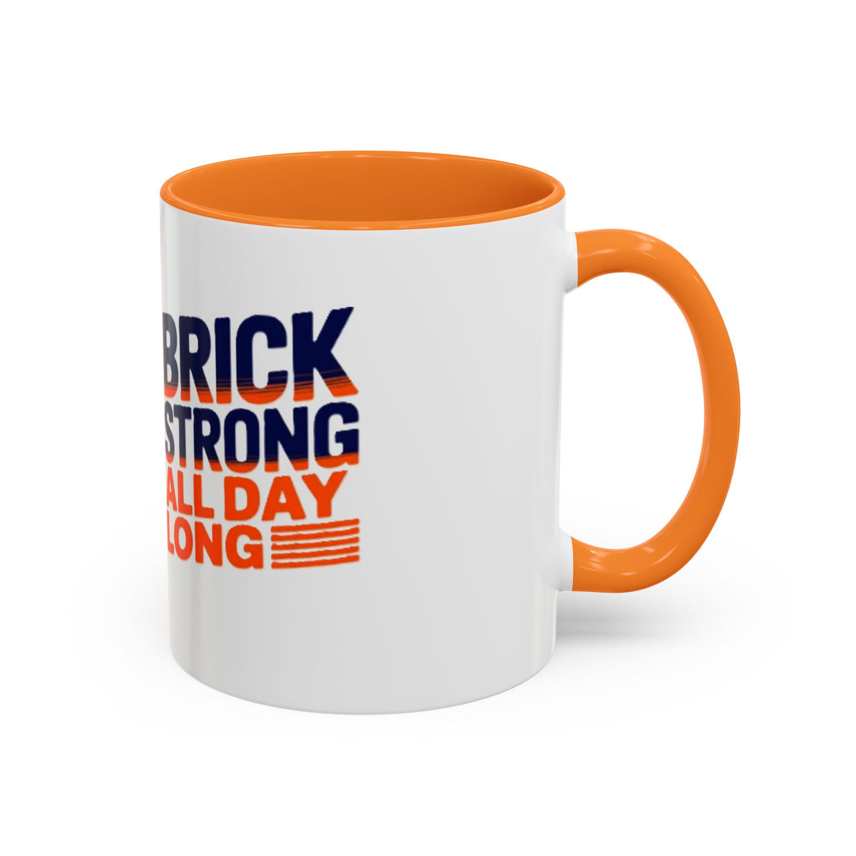 Mug — "Brick Strong All Day Long" Retro Motivational Coffee Cup (11oz & 15oz)
