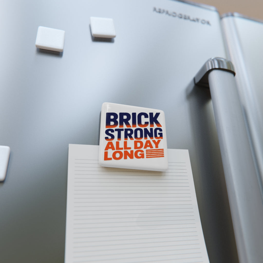 Brick Strong All Day Long Porcelain Magnet — Motivational Fitness Magnet